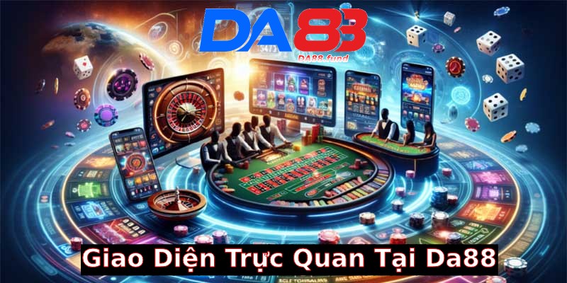 Giao diện nhà cái da88 thân thiện
